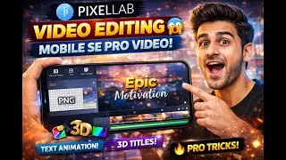 PixelLab Se Video Editing 😱 | Mobile Se Pro Video Kaise Banaye