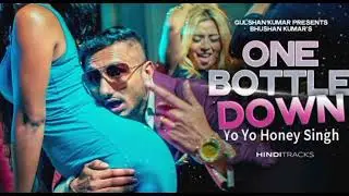 One bottle 🍾 down song(official new version)#yo yo hunny singh