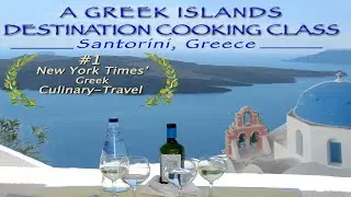 A Greek Islands Destination Cooking Class (Santorini, Greece)