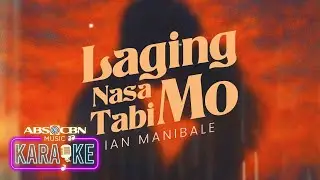 Ian Manibale - 'Laging Nasa Tabi Mo' Official Karaoke Video