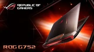 [Review] Laptop ROG G752VM y G752VS Gaming - Profesional