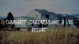 Sunburst Condominiums, a VRI resort Review - Steamboat Springs , United States of America