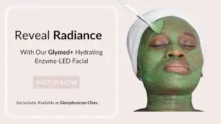 The GlamPhysician Facial Experience | Rejuvenate, Restore & Glow with Us.