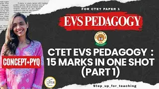 EVS Pedagogy for CTET | Complete Syllabus (Topic-wise)