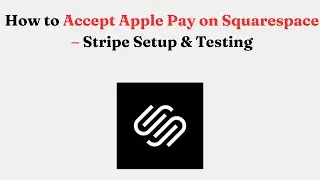 Как принимать платежи Apple Pay на Squarespace &mdash; настройка и тестирование Stripe