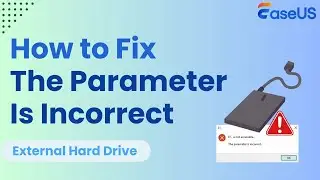 [4 Ways] Fix The Parameter Is Incorrect External Hard Drive