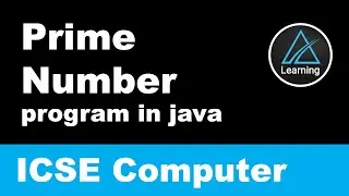 Program to check Prime Number in Java |  ICSE Class 10 Computer