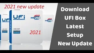 ufi box new update 2021 gsm