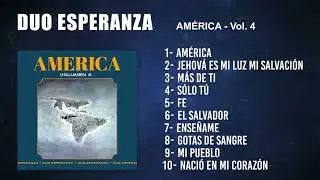 @DuoEsperanzaOficial  l Álbum Completo Vol. 5 América