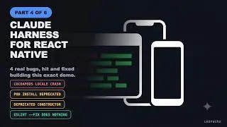 Claude Harness for React Native — Part 4