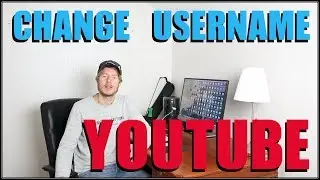 How To Change Youtube Channel Name 2017