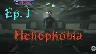 Heliophobia Ep. 1 