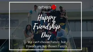 Where Colleagues Become Lifelong Friends | Network FP | Happy Friendship Day!