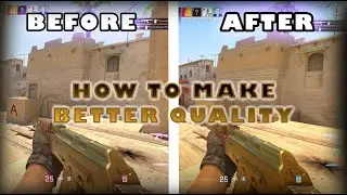 How to Boost CS:GO Video Quality | STEP-BY-STEP Tutorial
