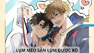 LỤM M&Egrave;O SẴN LỤM ĐƯỢC BỒ | RVMANGA | REVIEW TRUYỆN | FULL