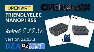 Openwrt Nanopi R5s Kernel 5.15.86 version 22.03.3
