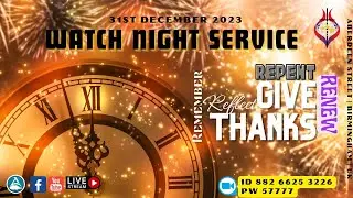 Watch Night | Remember, Give Thanks, Reflect, Repent, Renew | New Year's Eve