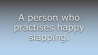What does Happy slapper mean?