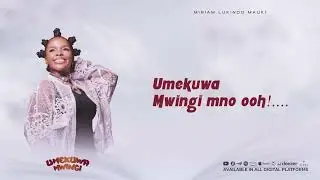 Miriam Lukindo - Umekuwa Mwingi (Offcial Music Audio)