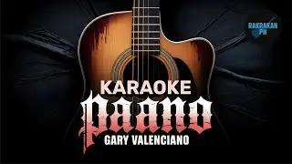 Karaoke - Paano - Gary Valenciano - Acoustic Indie Rock Version - Without Vocals