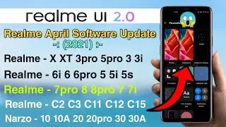 Realme April Update 2021 |Realme 3 3i 5 5i 6 6Pro 7 7Pro X2 X2Pro X3 C3 8 8pro Narzo10 10A 20 Update