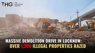 Massive Demolition Drive in Lucknow: Over 1,200 Illegal Properties Razed #Akbarnagar #Demolition