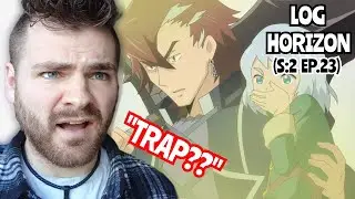 THIS IS CRAZY!!! | Log Horizon - Episode 23 | SEASON 2 | ANIME REACTION!