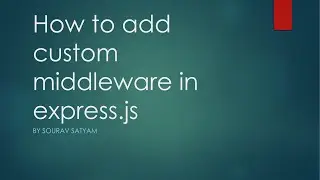 Adding Custom Middleware in express Route