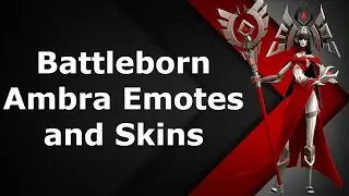 Battleborn Ambra Emotes and Skins