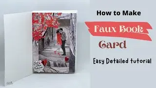 FAUX BOOK CARD | Beautiful Handmade Valentine's Day Card Idea |DIY Greeting Card For Valentine’s Day