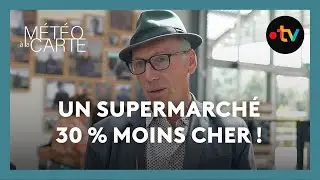 Un supermarch&eacute; 30 % moins cher ! - M&eacute;t&eacute;o &agrave; la carte