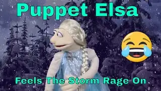 Puppet Princess Elsa Feels The Storm Rage singing Let It Go