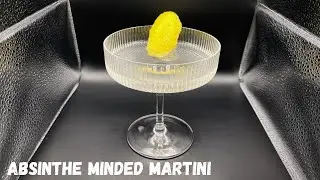 How to Make Absinthe Minded Martini