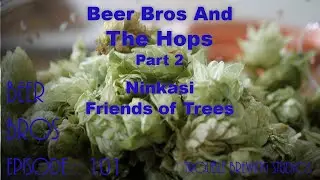 Beer Bros Episode 101 - Beer Bros and the Hops: Nick and Chris review Friends of Trees Pale Ale