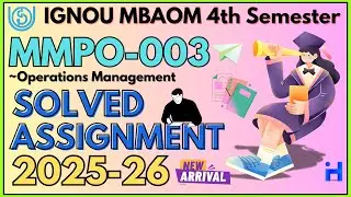MMP0-003 SOLVED ASSIGNMENT 2025-26 | IGNOU MBAOM 4TH SEMESTER ASSIGNMENT SOLUTION 2025-26