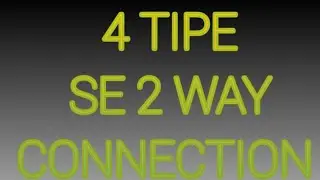 4 tipe se 2 way connection karna Sikhen चार तरह से टुवे में करना सिखे 