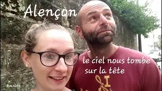 Le ciel nous tombe sur la tête - Alençon - #vanlife