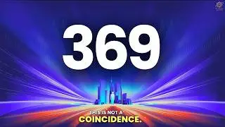 369 Is NOT Random &ndash; Your Timeline Is Shifting