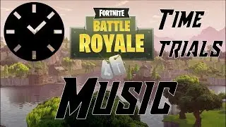 Fortnite time trials music