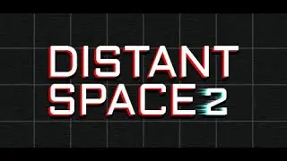 Distant Space 2 | Gameplay