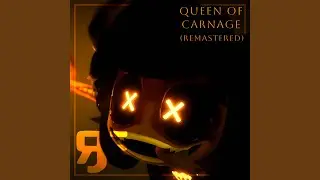 Queen Of Carnage (2026 Remaster)