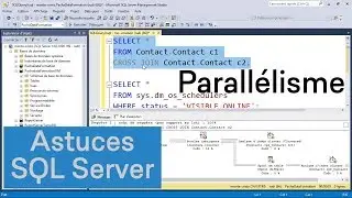 Comprendre le parall&eacute;lisme dans SQL Server