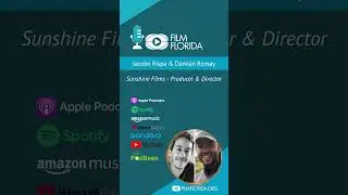 Film Florida Podcast- Jacobo Rispa and Dami&aacute;n Romay, Sunshine Films Florida