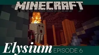 Minecraft // Elysium EP6 // Into the Nether!
