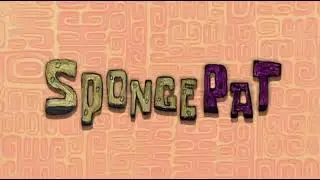 SpongePat (SpongeBob Custom title card #9 (2) (10) fixed