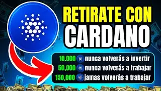 CUANTOS CARDANO (ADA) NECESITAR&Aacute;S PARA RETIRARTE en 2025!!