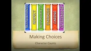 Making Choices, Song from Character Counts! Kids for Character!