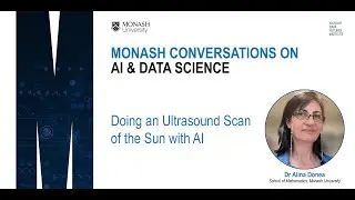 Doing an Ultrasound Scan of the Sun with AI | Monash Conversations on AI & Data Science