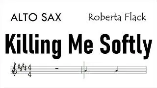 KILLING ME SOFTLY Alto Sax Sheet Music Backing Track Play Along Partitura