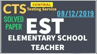 EST-(Elementary School Teacher): 08/12/2019: CTS-(Central Testing Service): Solved Paper